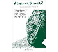 Oeuvres Complètes - Tome 9, L'option Fondamentale