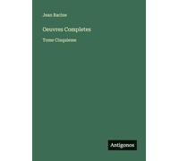 Oeuvres Completes: Tome Cinquieme