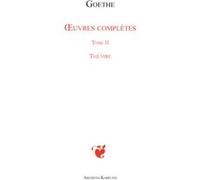 Oeuvres complètes Tome II Johann Wolfgang Von Goethe (Auteur)