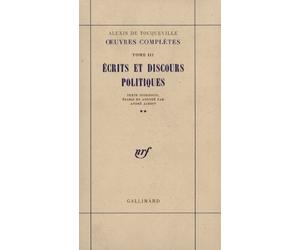 Oeuvres complètes, tome III : Ecrits et discours politiques