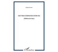 Oeuvres complètes (Tome III) (Edition de 1841) - Charles Fourier - Archives Kareline - broché - Essai