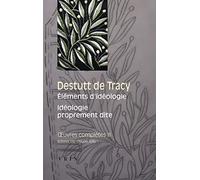 OEuvres complètes, tome III: Éléments d'idéologie. Première partie: Idéologie proprement dite