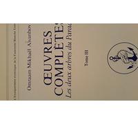 Oeuvres complètes : tome III : les deux arbres du paradis