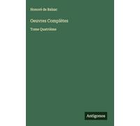 Oeuvres Complètes: Tome Quatrième