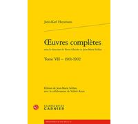 Oeuvres complètes Joris-Karl Huysmans (Auteur), Pierre Glaudes (Collection dirigée par), Jean-Marie Seillan (Collection dirigée par), Jean-Marie Seillan (Editeur du volume), Eléonore Reverzy (Collecti
