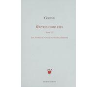 OEuvres complètes Tome VII Les Années de voyage de Wilhelm Meister - Johann Wolfgang Von Goethe - Archives Kareline - broché - Roman
