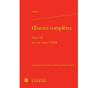 Oeuvres Complètes - Tome Vii, Les Lois, Livres Vii-Xii