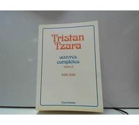 Oeuvres Complètes - /Tristan Tzara Tome 3 - Oeuvres Complètes..., 1934-1946