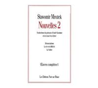 Oeuvres completes v nouvelles 2 Tome 5 Nouvelles 2 - Slawomir Mrozek - Noir Sur Blanc - broché - Nouvelles