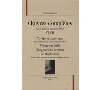 Oeuvres Complètes - Tome 6-7, Voyage En Amérique - Voyage En Italie - Cinq Jours À Clermont - Le Mont-Blanc
