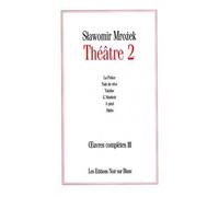 Oeuvres completes vol 3 theatre 2 Tome 3 Théâtre 2 - Slawomir Mrozek - Noir Sur Blanc - broché - Théâtre
