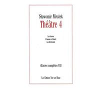 Oeuvres completes vol 8 theatre 4 Slawomir Mrozek (Auteur)