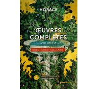 OEuvres complètes, volume 2 Odes & Chant Séculaire - Horace - Publie Net - broché - Poésie