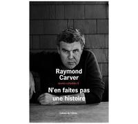 Oeuvres Complètes - Volume 8, N'en Faites Pas Une Histoire