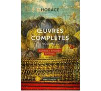 OEuvres complètes, volume I Satires, Épodes, Épitres - Horace - Publie Net - broché - Roman