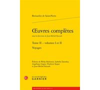 Oeuvres complètes Voyages - Jacques-Henri Bernardin De Saint-Pierre - Classiques Garnier - broché - Anthologie