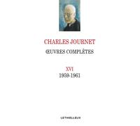Oeuvres complètes XVI 1959-1961 - Charles Journet - Lethielleux - broché - Essai