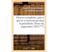 Oeuvres complettes de M. Desmahis. Nouvelle édition, augmentée de plusieurs pièces Qui ne se trouvent pas dans la précédente - Joseph-François-Édouard Corsembleu Desmahis - Hachette Bnf - broché - Liv