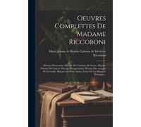 Oeuvres Complettes De Madame Riccoboni: Histoire D'ernestine. Histoire De Christine De Suabe. Histoire D'aloïse De Livarot. Histoire D'enguerrand. His
