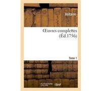 OEuvres complettes. Tome 1 Voltaire (Auteur)