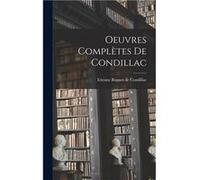 Oeuvres Compltes de Condillac - Etienne Bonnot de Condillac - Creative Media Partners LLC - Livre en Anglais Etienne Bonnot de CondillacEtienne Bonnot de Condillac (Auteur)