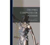 Oeuvres Compltes De Pothier - Robert Joseph Pothier - Creative Media Partners LLC - Livre en Anglais Robert Joseph PothierRobert Joseph Pothier (Auteur)