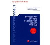 Oeuvres d art et objets de collection en droit francais Pierre Taugourdeau (Auteur), Françoise Chatelain (Auteur)