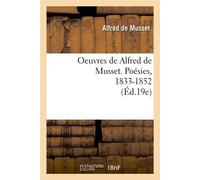 Oeuvres de Alfred de Musset. Poésies, 1833-1852 (Éd.19e) ed.19e - Alfred de Musset - Hachette Bnf - broché - Livre