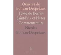Oeuvres de Boileau-Despréaux: Texte de Berriat Saint-Prix et Notes Commentateurs