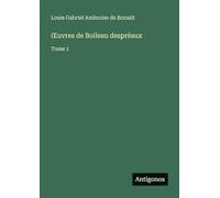 OEuvres de Boileau despréaux: Tome 1