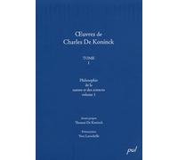 Oeuvres de Charles De Koninck : Tome 1, Philosophie de la nature et des sciences volume 1