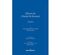 OEuvres de Charles De Koninck Tome 2 : La primauté du bien commun - Charles De Koninck - Hermann - broché - Essai