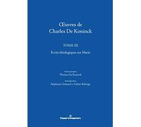 OEuvres de Charles De Koninck: Tome 3. Écrits théologiques sur Marie