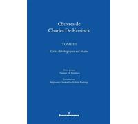 OEuvres de Charles De Koninck: Tome 3. Écrits théologiques sur Marie