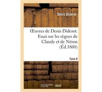 Oeuvres de Denis Diderot. Essai sur les règnes T. 08 - Denis Diderot - Hachette Bnf - broché - Livre