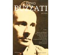 Oeuvres de Dino Buzzati - tome 1 - Bouquins - NE Tome 1 Banabo des montagnes, Le secret du Bosco Vecchio et Le désert des Tartares - Dino Buzzati - Bouquins Editions - broché - Roman