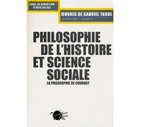 Oeuvres de Gabriel Tarde, volume IV, seconde série : Philosophie de l'histoire et science sociale