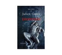 Oeuvres De Julien Green - Dionysos Ou La Chasse Aventureuse, Poème En Prose