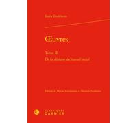 Oeuvres De la division du travail social - Emile Durkheim - Classiques Garnier - relié - Essai