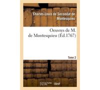 Oeuvres de M. de Montesquieu. [Tome 2] (Éd.1767) ed.1767 - Charles-Louis de Secondat Montesquieu - Hachette Bnf - broché - Livre