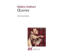 Maître Eckhart – Oeuvres : Sermons-traités – Gallimard
