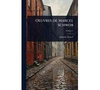 Oeuvres De Marcel Schwob