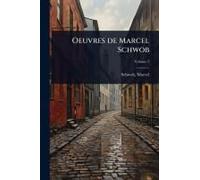 Oeuvres De Marcel Schwob