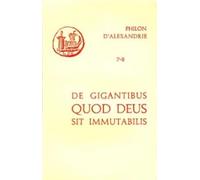 Oeuvres de Philon d'Alexandrie. De gigantibus. Quod Deus sit immutabilis, volume 7 et 8