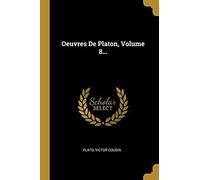 Oeuvres De Platon, Volume 8...