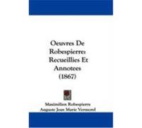 Oeuvres De Robespierre Maximilien Robespierre (Auteur)