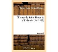 Oeuvres de Saint-Simon & d'Enfantin. Volume 29 - Claude-Henri de Saint-Simon - Hachette Bnf - broché - Livre