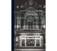 Oeuvres De Théâtre De Lesage, Volume 2...