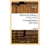 Oeuvres De Voltaire 51-52, 54-70. Correspondance. T. 61