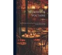 Oeuvres De Voltaire: Précis Du Siècle De Louis Xv, Précédé Des Pièces Relatives Au Siècle De Louis Xiv